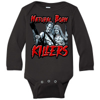 Natural Born Killers, Natural Born Killers Vintage, Natural Born Kille Long Sleeve Baby Bodysuit | Artistshot