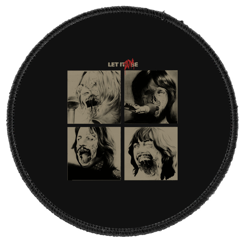 Let It Zombie, The Let It Zombie, Let, Zombie, Let It Zombie Art, Let  Round Patch | Artistshot