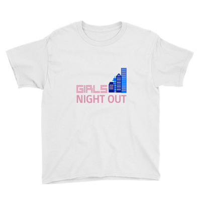 Girls Night Out Youth Tee Designed By Tmgallows