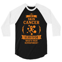 I Am A Skin Cancer Survivor 3/4 Sleeve Shirt | Artistshot