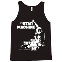 Super Star Machine, The Super Star Machine, Super Star, Machine, Super Tank Top | Artistshot