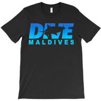 Dive Maldives With Shark, Scuba Diving In The Maldives T-shirt | Artistshot