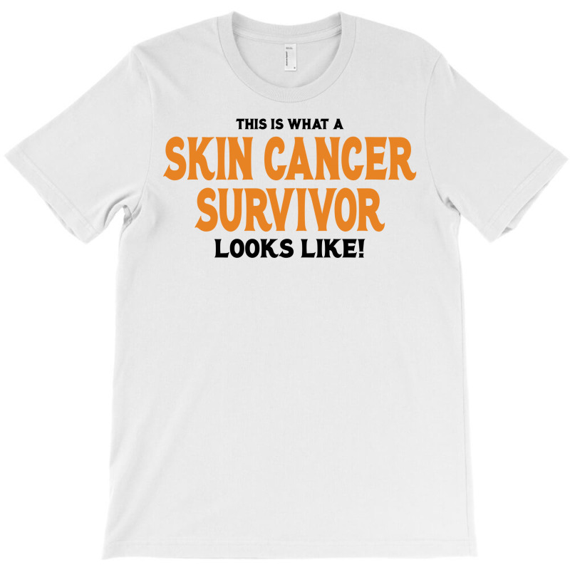 This Is What A Skin Cancer Survivor Looks Like T-shirt | Artistshot