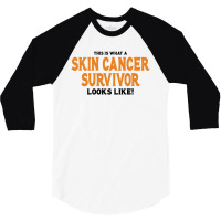 This Is What A Skin Cancer Survivor Looks Like 3/4 Sleeve Shirt | Artistshot