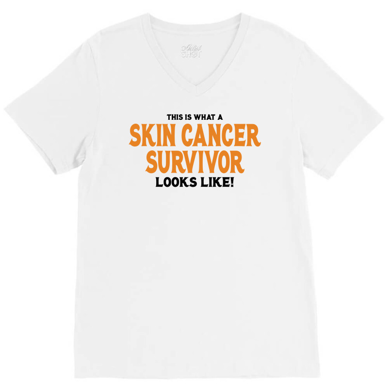 This Is What A Skin Cancer Survivor Looks Like V-neck Tee | Artistshot