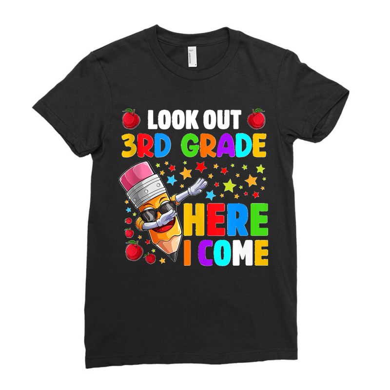 Look Out 3rd Grade Here I Come Back To School Tank Top Ladies Fitted T-Shirt by cm-arts | Artistshot