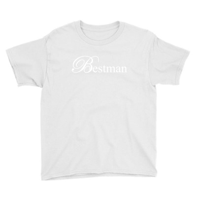 Best Man White Youth Tee Designed By Tshiart
