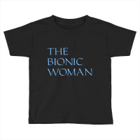 The Bionic Woman Toddler T-shirt | Artistshot