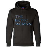 The Bionic Woman Champion Hoodie | Artistshot