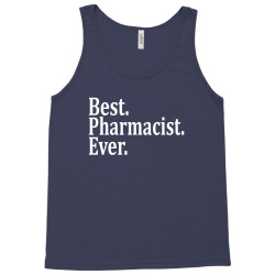 Best Pharmacist Ever Tank Top | Artistshot