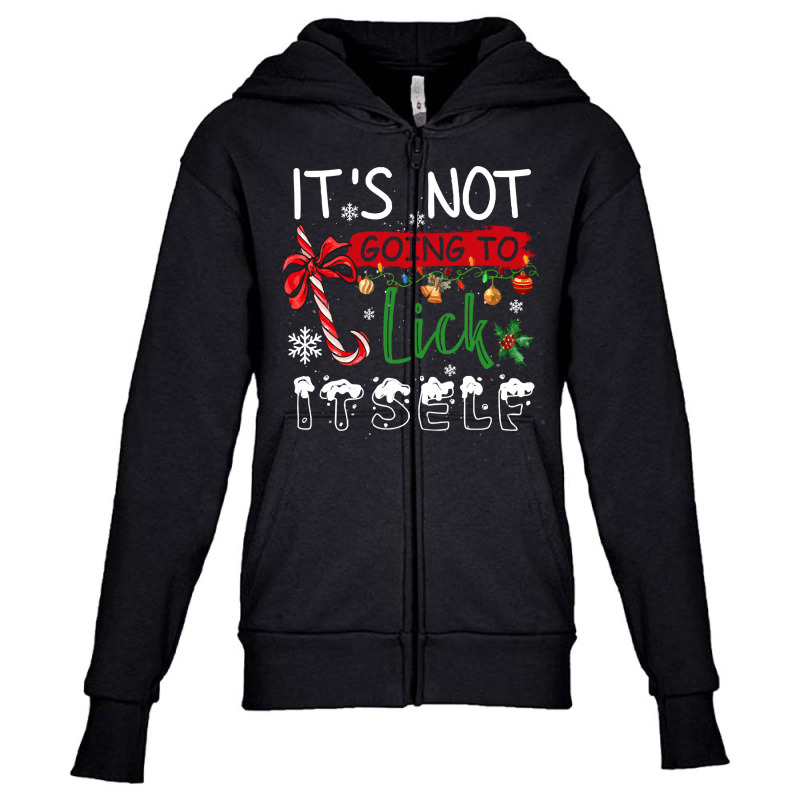 Funny Chrismas Gifts T  Shirt It Is Not Going To Lick Itself Elf Chris Youth Zipper Hoodie by edgegasbag | Artistshot