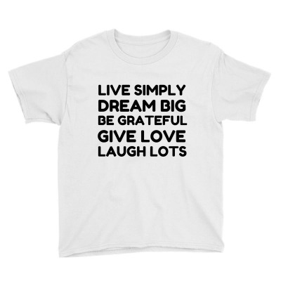 Live Simply Dream Big Be Grateful Youth Tee Designed By Perfect Designers