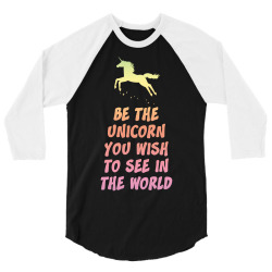 Be the Unicorn 3/4 Sleeve Shirt | Artistshot