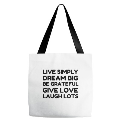 Live Simply Dream Big Be Grateful Tote Bags Designed By Perfect Designers