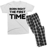 Born Right The First Time Men's T-shirt Pajama Set | Artistshot