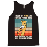 Touch My Wine And I Will Slap You So Hard Tank Top | Artistshot