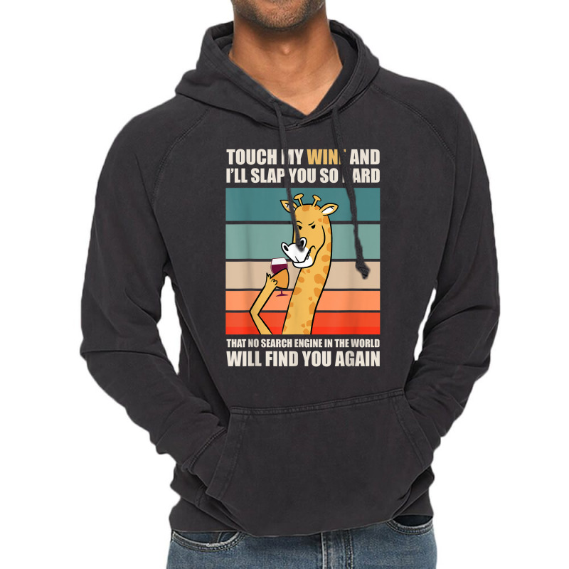 Touch My Wine And I Will Slap You So Hard Vintage Hoodie | Artistshot