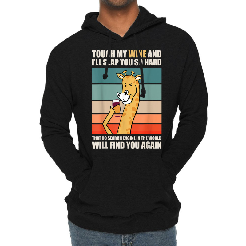 Touch My Wine And I Will Slap You So Hard Lightweight Hoodie | Artistshot