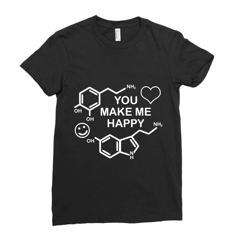 Dopamine Smile Serotonin Heart You Make Me Happy Shirts Ladies Fitted T-Shirt by Teemoney2 | Artistshot