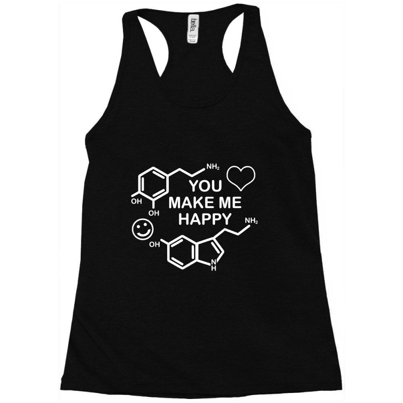 Dopamine Smile Serotonin Heart You Make Me Happy Shirts Racerback Tank by Teemoney2 | Artistshot