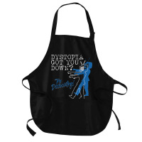 Dystopian Got You Down Try Dissociating Funny Medium-length Apron | Artistshot