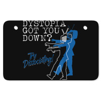 Dystopian Got You Down Try Dissociating Funny Atv License Plate | Artistshot