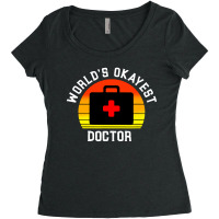 World S Okayest Doctor Women's Triblend Scoop T-shirt | Artistshot