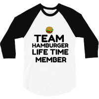 Team Hamburger Life Time Member 3/4 Sleeve Shirt | Artistshot