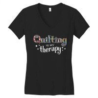 Funny Quilting Is My Therapy Gift Novelty Women's V-neck T-shirt | Artistshot