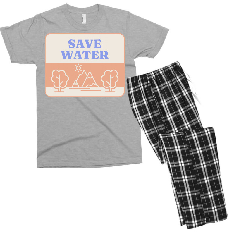 Save Water T  Shirt Save Water   Forest Environment T  Shirt Men's T-shirt Pajama Set | Artistshot