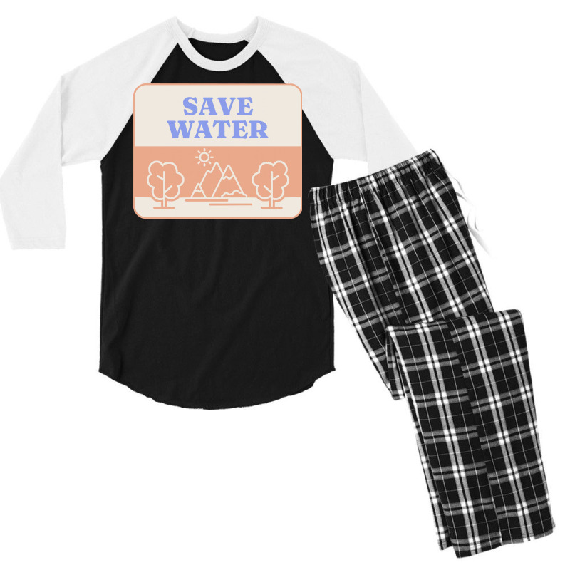 Save Water T  Shirt Save Water   Forest Environment T  Shirt Men's 3/4 Sleeve Pajama Set | Artistshot