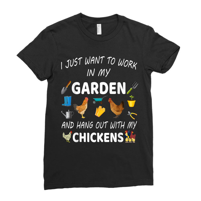 I Just Want To Work In My Garden And Hang Out With Chicken Ladies Fitted T-Shirt by ImmanUnde | Artistshot