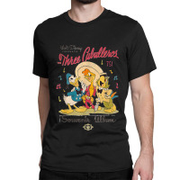 The Three Caballeros Classic Classic T-shirt | Artistshot