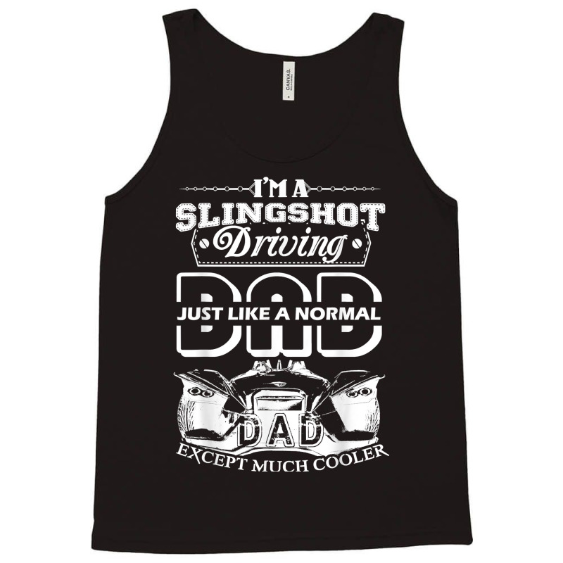 T Shirt Slingshot - I'ma Slingshot Driving Dad Shirt Tank Top | Artistshot