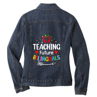 Teaching Future Bilinguals - Spanish Teachers Back To School Ladies Denim Jacket | Artistshot