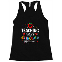 Teaching Future Bilinguals - Spanish Teachers Back To School Racerback Tank | Artistshot