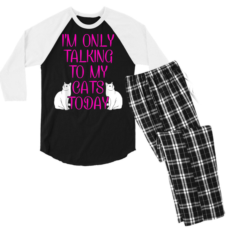 Im Only Talking To My Cat Cat Lover Cat Owner Pet Animals Men's 3/4 Sleeve Pajama Set by Bestshirt | Artistshot