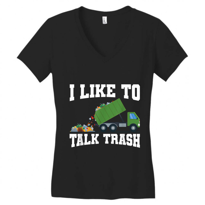 I Like To Talk Trash Garbage Truck Sanitation Worker City T-shirt Women's V-Neck T-Shirt by Teemoney2 | Artistshot