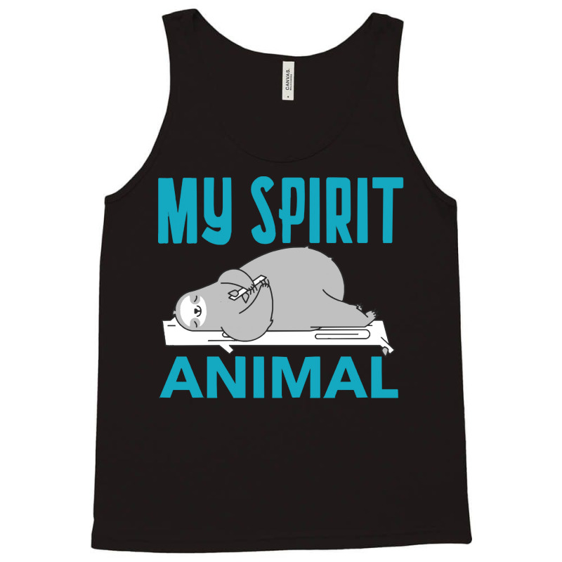 Sloth Funny T  Shirtsloth Is My Spirit Animal T  Shirt Tank Top | Artistshot