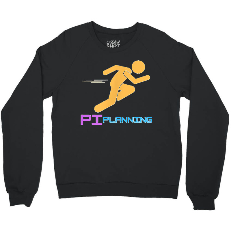 Product Owner Sprinting My Pi Planning T Shirt Crewneck Sweatshirt | Artistshot