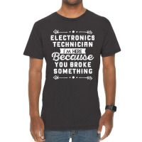 Funny Electronics Technician Shirt Vintage T-shirt | Artistshot