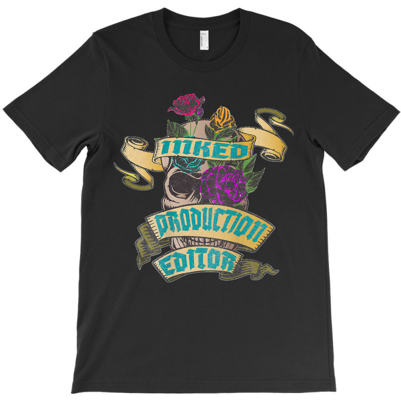 Production Editor Inked Skull Tattoo Backside Design T Shirt T-shirt | Artistshot