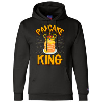 Pancake King Pancake Maker Champion Hoodie | Artistshot