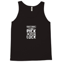 Dont Panic I Can Pick Any Lock Locksmith Tank Top | Artistshot