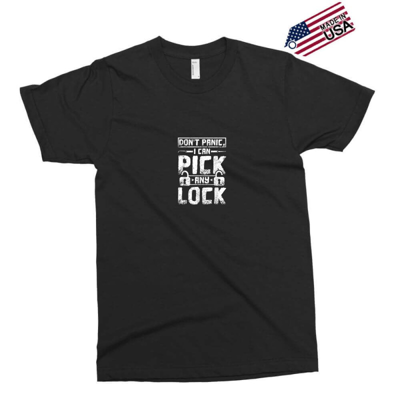 Dont Panic I Can Pick Any Lock Locksmith Exclusive T-shirt by Halloween | Artistshot