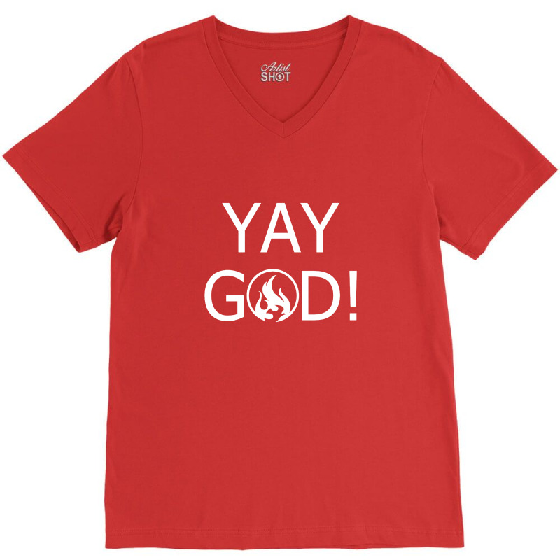 Yay God! V-neck Tee | Artistshot