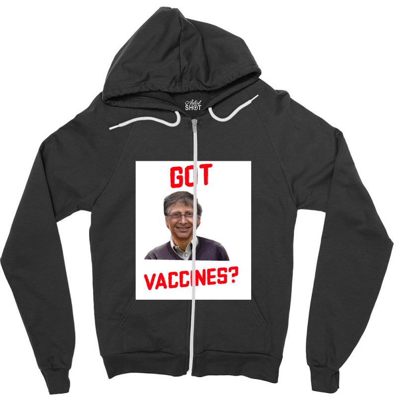 Got Vaccines Bill Does Zipper Hoodie by tmgallows | Artistshot