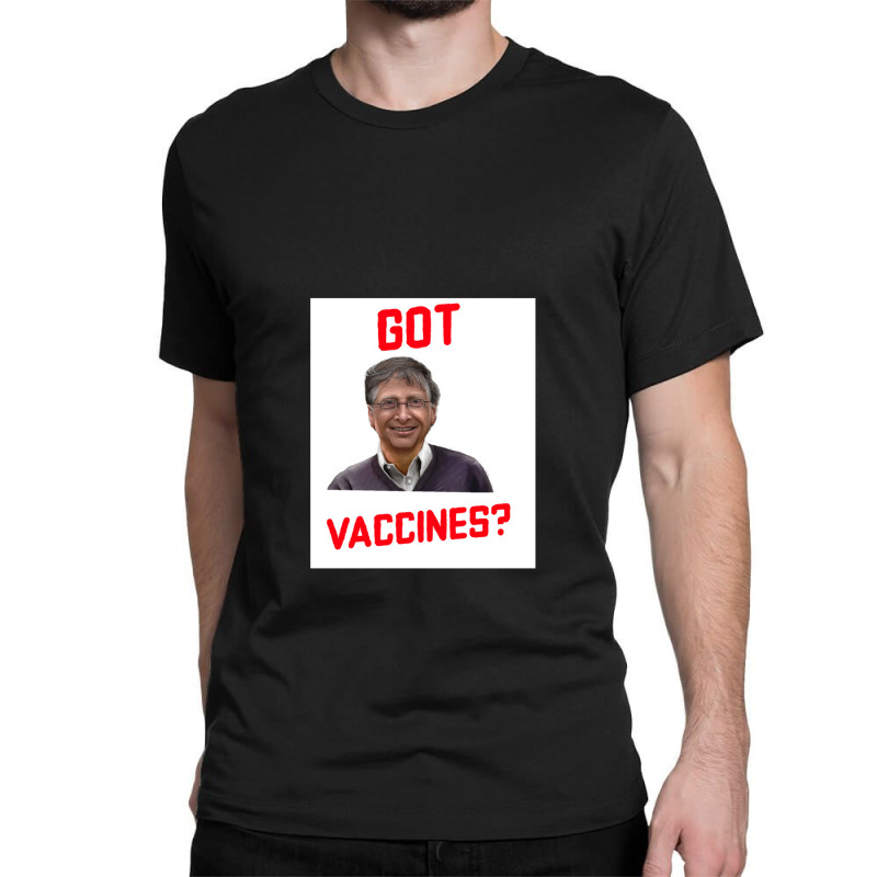 Got Vaccines Bill Does Classic T-shirt by tmgallows | Artistshot