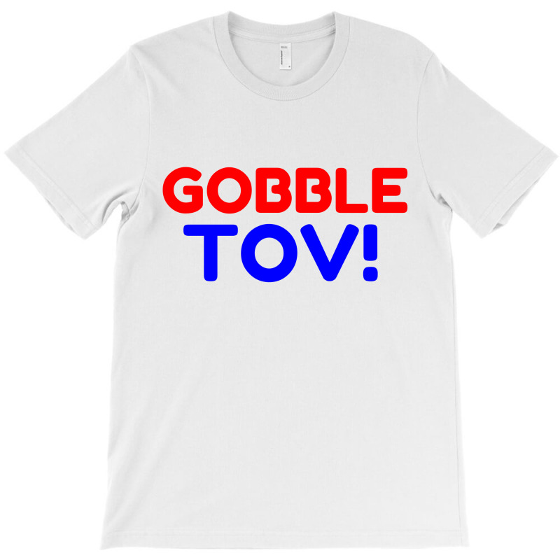 Gobble Tov! T-shirt | Artistshot