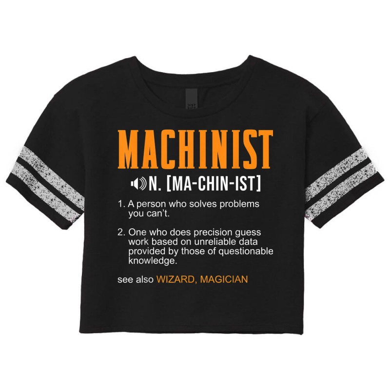 Machinist Definition Machining For Machine Operator Scorecard Crop Tee by Bestarts | Artistshot